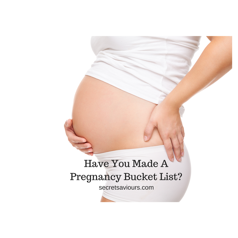 Have You Made A Pregnancy Bucket List?