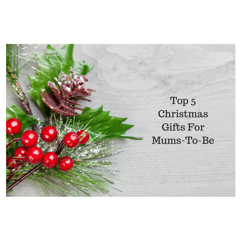 Top 5 Christmas Gifts For Mums-To-Be